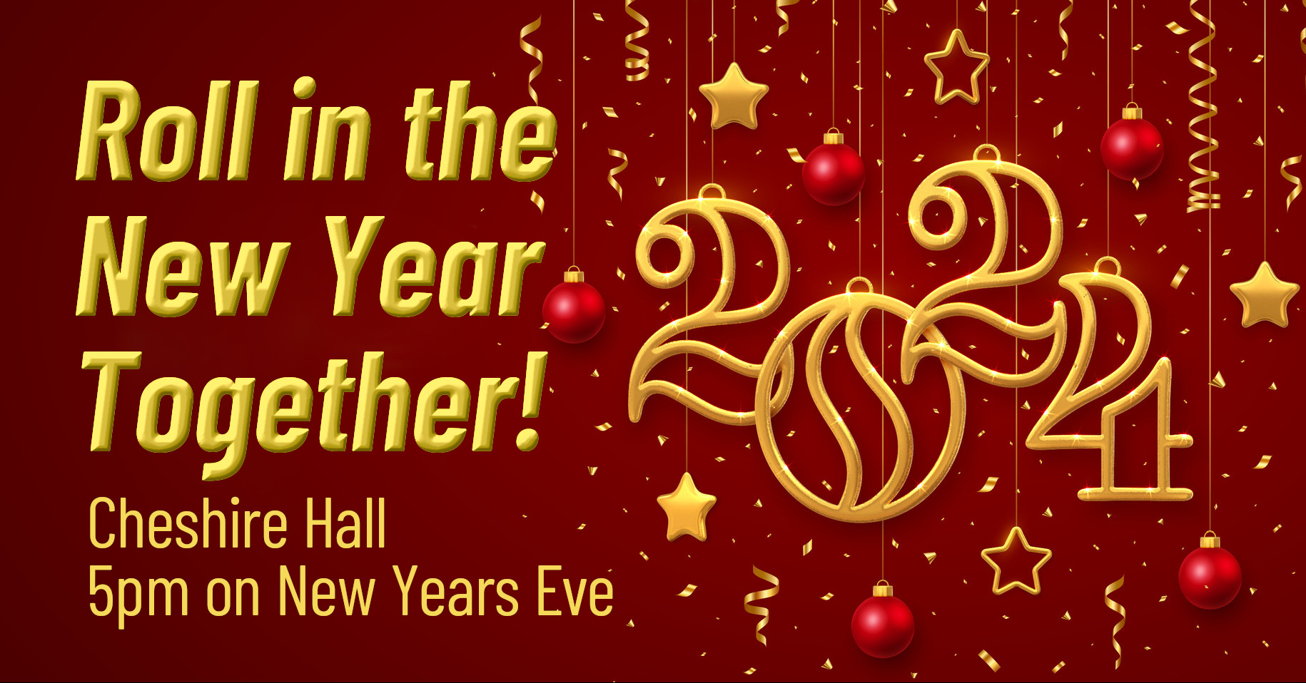 New Year's Eve 5pm at Cheshire Hall